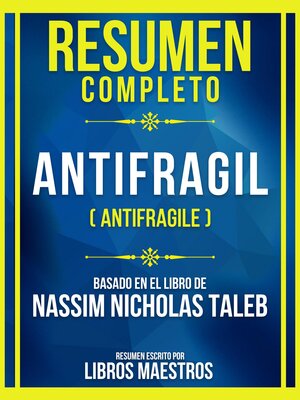 cover image of Resumen Completo--Antifragil (Antifragile)--Basado En El Libro De Nassim Nicholas Taleb